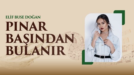 Elif Buse Doğan - Pınar Başından Bulanır