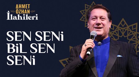 Ahmet Özhan - Sen Seni Bil Sen Seni