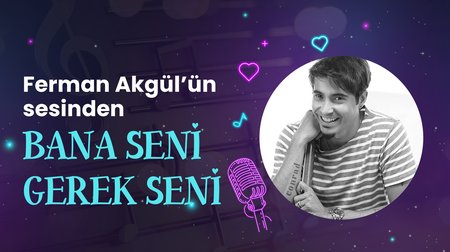 Ferman Akgül - Bana Seni Gerek Seni