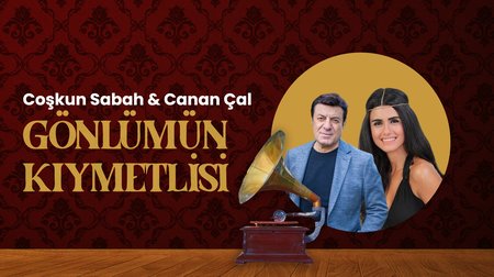 Coşkun SABAH & Canan Çal - Gönlümün Kıymetlisi