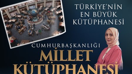 Türkiye'nin en büyük kütüphanesi: Cumhurbaşkanlığı Millet Kütüphanesi