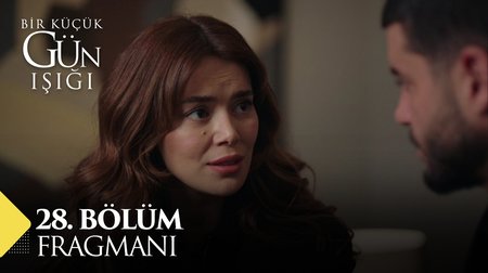 Bir Küçük Gün Işığı 28. Bölüm Fragmanı
