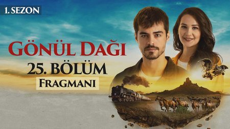 Gönül Dağı 25. Bölüm Fragmanı