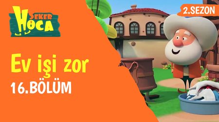Şeker Hoca 16. Bölüm | Ev İşi Zor