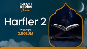 Kur'an Öğreniyorum 2. Bölüm | Harfler 2