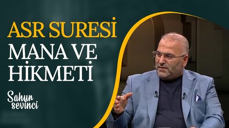 Asr Suresi'nin Mana ve Hikmeti I 22. Bölüm