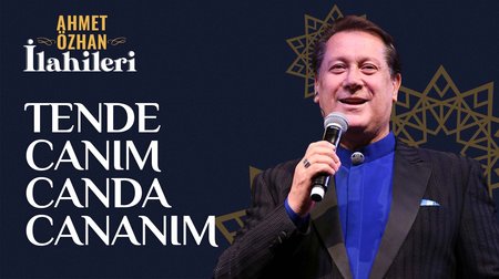 Ahmet Özhan - Tende Canım Canda Cananım