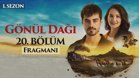 Gönül Dağı 20. Bölüm Fragmanı