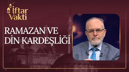 22. Bölüm | Ramazan ve Din Kardeşliği