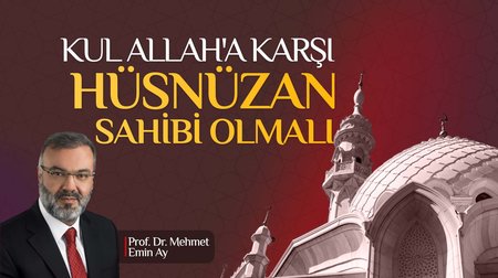 Kul Allah'a karşı hüsnüzan sahibi olmalı I 27.11.2022 Hadis-i Şerif Sohbeti