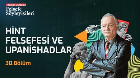 Hint Felsefesi & Upanishadlar | 30. Bölüm