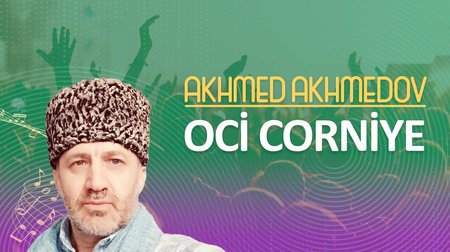 Akhmed Akhmedov'un sesinden "Oci Corniye" şarkısı 