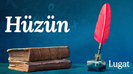 Hüzün ne demek? | Lugat
