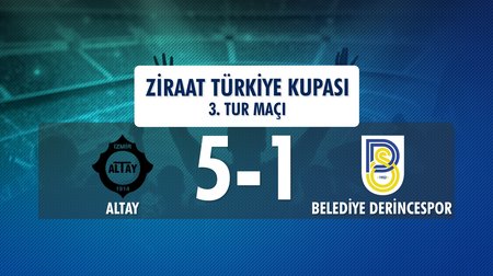Altay 5 - 1 Belediye Derincespor (Ziraat Türkiye Kupası 3. Tur Maçı)