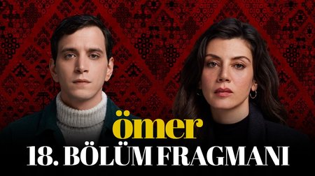 Ömer 18. Bölüm Fragmanı