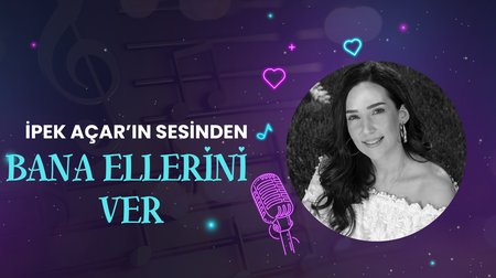 İpek Açar'ın sesinden "Bana Ellerini Ver" Şarkısı