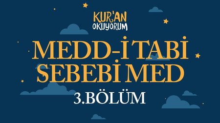 Medd-i Tabi ve Sebeb-i Med - Yaz Kur'an Kursu Kur'an Okuyorum 3.Bölüm