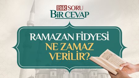 Ramazan fidyesi ne zaman verilir?