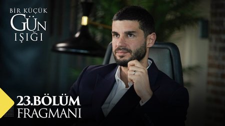 Bir Küçük Gün Işığı 23. Bölüm Fragmanı