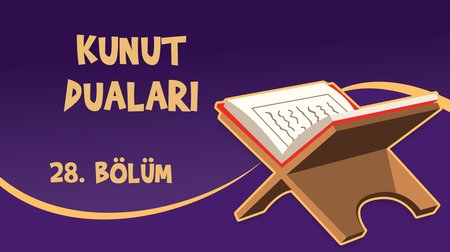 Kunut Duaları - Yaz Kur'an Kursu Kur'an Öğreniyorum 28.Bölüm