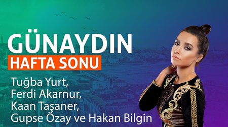 Günaydın Hafta Sonu | Tuğba Yurt, Ferdi Akarnur, Kaan Taşaner, Gupse Özay, Hakan Bilgin