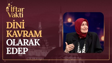 10. Bölüm | Dini Bir Kavram Olarak Edep