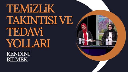 Temizlik Takıntısı ve Tedavi Yolları | Kendini Bilmek