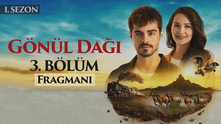 Gönül Dağı 3. Bölüm Fragmanı