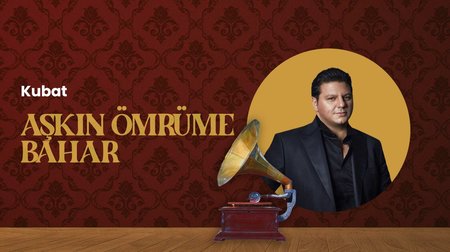 Kubat - Aşkın Ömrüme Bahar