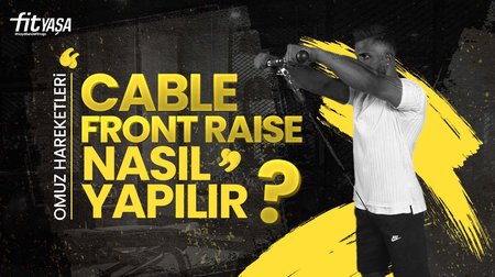 Cable Front Raise Nasıl Yapılır? En Etkili Omuz Kası Geliştirme Hareketleri