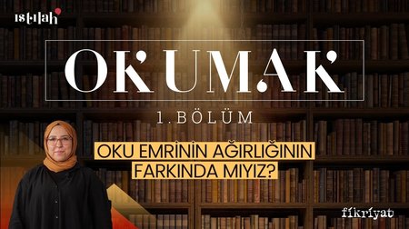 Oku Emrinin Ağırlığının Farkında Mıyız?