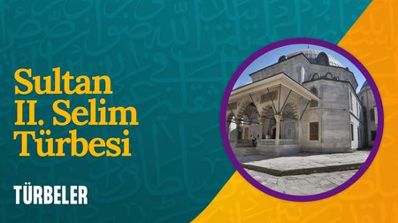 Sultan II. Selim Türbesi