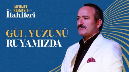Mehmet Kemiksiz - Gül Yüzünü Rüyamızda