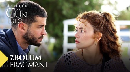 Bir Küçük Gün Işığı 7. Bölüm Fragmanı