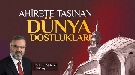 Ahirete Taşınan Dünya Dostlukları I 11.12.2022 Hadis-i Şerif Sohbeti