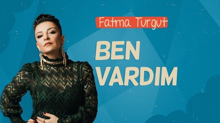Fatma Turgut - Ben Vardım