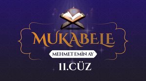 Mehmet Emin Ay'ın sesinden Mukabele - 11. Cüz  | Turkuvapp
