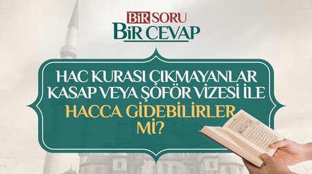 Hac kurası çıkmayanlar kasap veya şoför vizesi ile hacca gidebilirler mi?