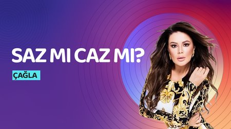 Çağla - Saz Mı Caz Mı?