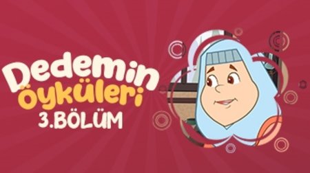 Dedemin Öyküleri 3. Bölüm - Paylaşmak