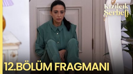 Kızılcık Şerbeti 12. Bölüm Fragmanı