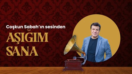 Coşkun Sabah'ın sesinden "Aşığım Sana" şarkısı