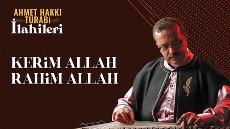 Şehnaz İlahi: Kerim Allah Rahim Allah