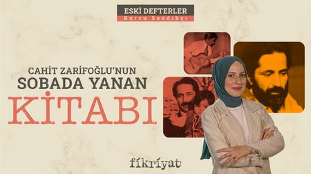 Cahit Zarifoğlu'nun Sobada Yanan Kitabı