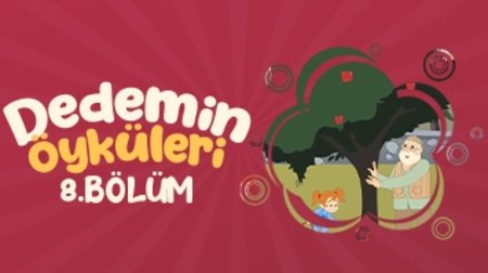 Dedemin Öyküleri 8. Bölüm - İsraf Etmemek