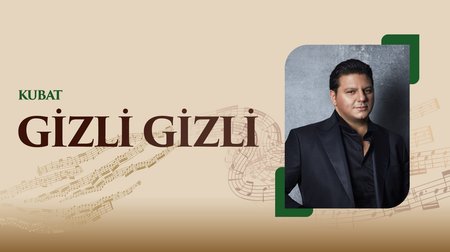 Kubat - Gizli Gizli