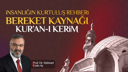 İnsanlığın Kurtuluş Rehberi Bereket Kaynağı Kur'an-ı Kerim