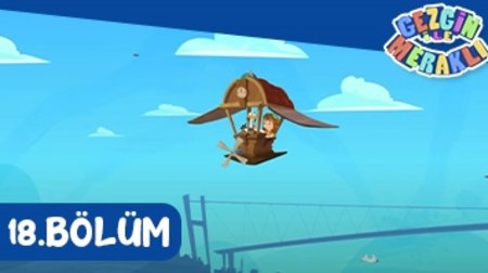 Gezgin ile Meraklı 18.Bölüm - Büyük Ödül