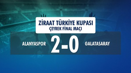 Alanyaspor 2 - 0 Galatasaray (Ziraat Türkiye Kupası Çeyrek Final İlk Maçı)