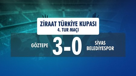 Göztepe 3 - 0 Sivas Belediyespor (Ziraat Türkiye Kupası 4. Tur Maçı) 
